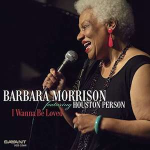2017. Barbara Morrison, I Wanna Be Loved, Savant 2017. Barbara Morrison, I Wanna Be Loved, Savant