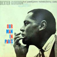 1963. Dexter Gordon, Our Man in Paris, Blue Note 1963. Dexter Gordon, Our Man in Paris, Blue Note