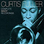 1959-60. Curtis Fuller: The Complete Savoy Recordings, Lonehill Jazz
