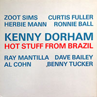 1961. Kenny Dorham, Hot Stuff From Brazil, West Wind