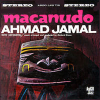 1962. Macanudo, Ahmad Jamal With Orchestra: Music arranged et conducted by Richard Evans, Argo 712