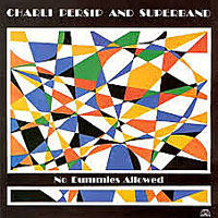 1987. Charli Persip Superband, No Dummies Allowed.jpg