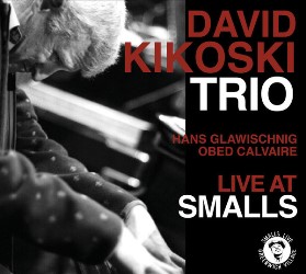 2008-David Kikoski, Live at Smalls
