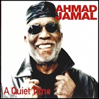 2009. Ahmad Jamal, A Quiet Time, Dreyfus 36945-2 