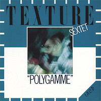 1982. Texture Sextet, Polygamme