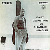 1957. Charles-Mingus, East Coasting, Bethlehem