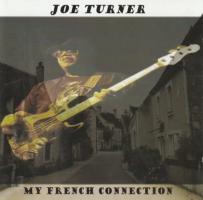 2005. Joe Turner, My French Connexion, Mystic Records