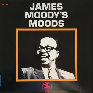 1955. James Moody, James Moody�s Mood, Prestige 7056