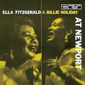 1957-58. Ella Fitzgerald & Billie Holiday at Newport, Verve