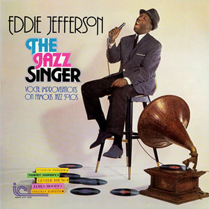 1959-60-61. Eddie Jefferson, The Jazz Singer, Inner City 1016