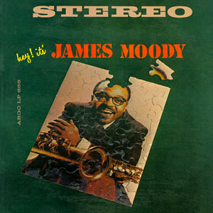 1959. James Moody, Hey! It's James Moody, Argo 666
