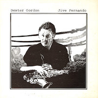 1981. Dexter Gordon, Jive Fernando, Chiaroscuro Records