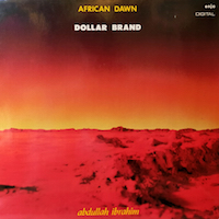 1982. Abdullah Ibrahim/Dollar Brand, African Dawn, Enja