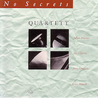 1988. Quartett (Julian Priester/Gary Peacock/Jerry Granelli/Jay Clayton), No Secrets