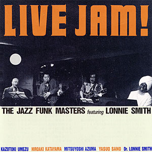 1992. Dr. Lonnie Smith, Live Jam! Jazz Funk Masters feat. Lonnie Smith, P-Vine