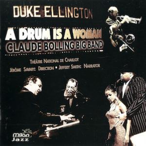 1996. Claude Bolling Big Band, A Drum Is a Woman 1996. Claude Bolling Big Band, A Drum Is a Woman