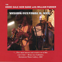 2005. Eddie Gale Now Band with William Parker
