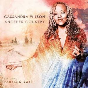 2012. Cassandra Wilson Featuring Fabrizio Sotti, Another Country, Membran