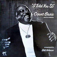 1976. Count Basie and his Orchestra, I Told You So, Pablo