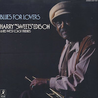 1983. Harry "Sweets" Edison and His West Coast Friends, Blues for Lovers, Atlas