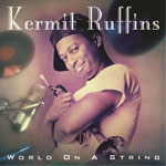 1992. Kermit Ruffins, World on a String 1992. Kermit Ruffins, World on a String