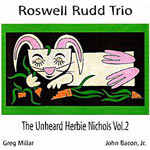 1996. Roswell Rudd, Unheard Herbie Nichols, Vol. 2