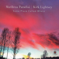 2017. Marilena Paradisi/Kirk Lightsey, Some Place Called Where, Losen Records