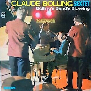 1963. Claude Bolling Sextet, Bolling's Band's Blowing 1963. Claude Bolling Sextet, Bolling's Band's Blowing