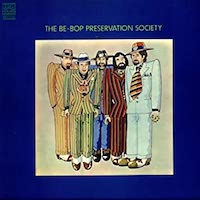 1971. The Be-Bop Preservation Society 1971. The Be-Bop Preservation Society