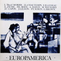 1976. Lawrence Butch Morris/Jean-Louis Chautemps/Franois Jeanneau/ André Jaume/Philippe Mate/Alain Hatot/Marc Richard/Jean-Charles Capon/Jef Gilson/Pierre-Yves Sorin/George Brown, EuropAmerica, Palm