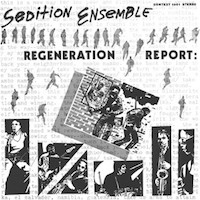 1981. Sedition Ensemble, Regeneration Report, Context Music
