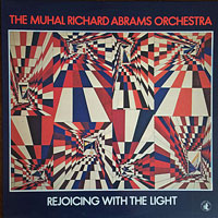 LP 1982. Muhal Richard Abrams, Rejoicing With the Light LP 1982. Muhal Richard Abrams, Rejoicing With the Light