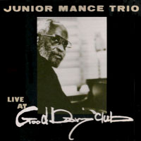 1989. Junior Mance, Live at Good Day Club, All Art 1989. Junior Mance, Live at Good Day Club, All Art