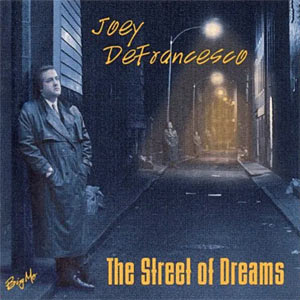 1995. Joey DeFrancesco, The Street of Dreams, Big MO 20252