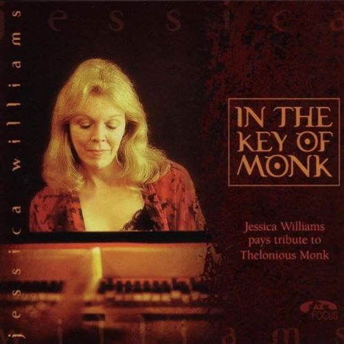 1997. Jessica Williams, In the Key of Monk, Jazz Focus