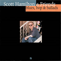 1999. Scott Hamilton, Blues, Bop & Ballads, Concord Jazz