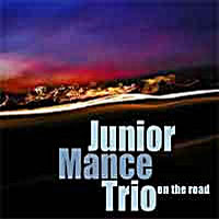 2002. Junior Mance Trio, On the Road, Trio Records 2002. Junior Mance Trio, On the Road, Trio Records