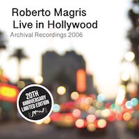 2006. Roberto Magris, Live in Hollywood, JMood