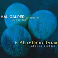 2009. Hal Galper, E Pluribus Unum: Live in Seattle, Origin