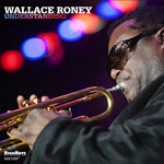 2013. Wallace Roney, Understanding