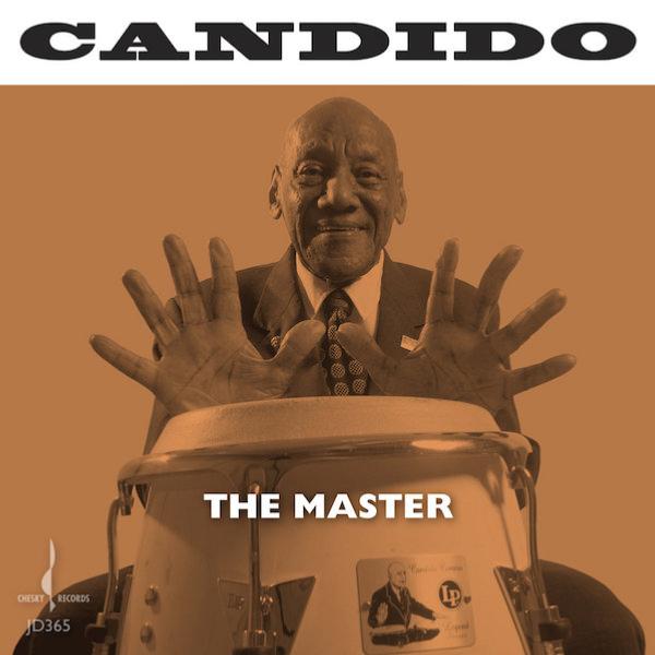 2014. Candido, The Master, Chesky Records 2014. Candido, The Master, Chesky Records