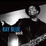 2019. Ray Blue, Work, Jazzheads 2019. Ray Blue, Work, Jazzheads