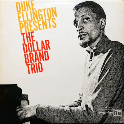 1963. Duke Ellington Presents The Dollar Brand Trio, Reprise