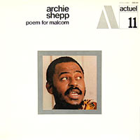 1969. Archie Shepp, Poem for Malcolm, BYG Actuel 1969. Archie Shepp, Poem for Malcolm, BYG Actuel