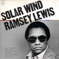 1974. Ramsey Lewis, Solar Wind, Columbia 1974. Ramsey Lewis, Solar Wind, Columbia