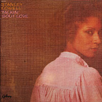 1978. Stanley Cowell, Talkin ’bout Love