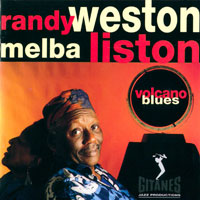 1993. Randy Weston/Melba Liston, Volcano Blues, Gitanes Jazz