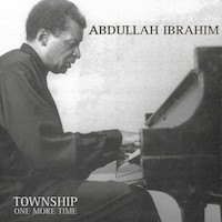 1996-98. Abdullah Ibrahim, Township One More Time, EMI