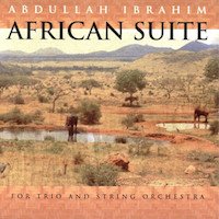 1997. Abdullah Ibrahim, African Suite for a Trio and a String Orchestra, Tiptoe