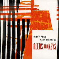 2002. Ricky Ford/Kirk Lightsey, Reeds and Keys, Jazz Friends Productions